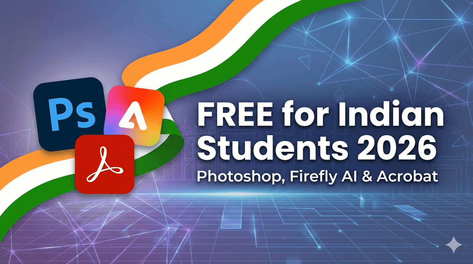 Adobe Photoshop Firefly AI Acrobat free for Indian students 2026 guide Adobe Photoshop Firefly AI Acrobat free for Indian students 2026 guide